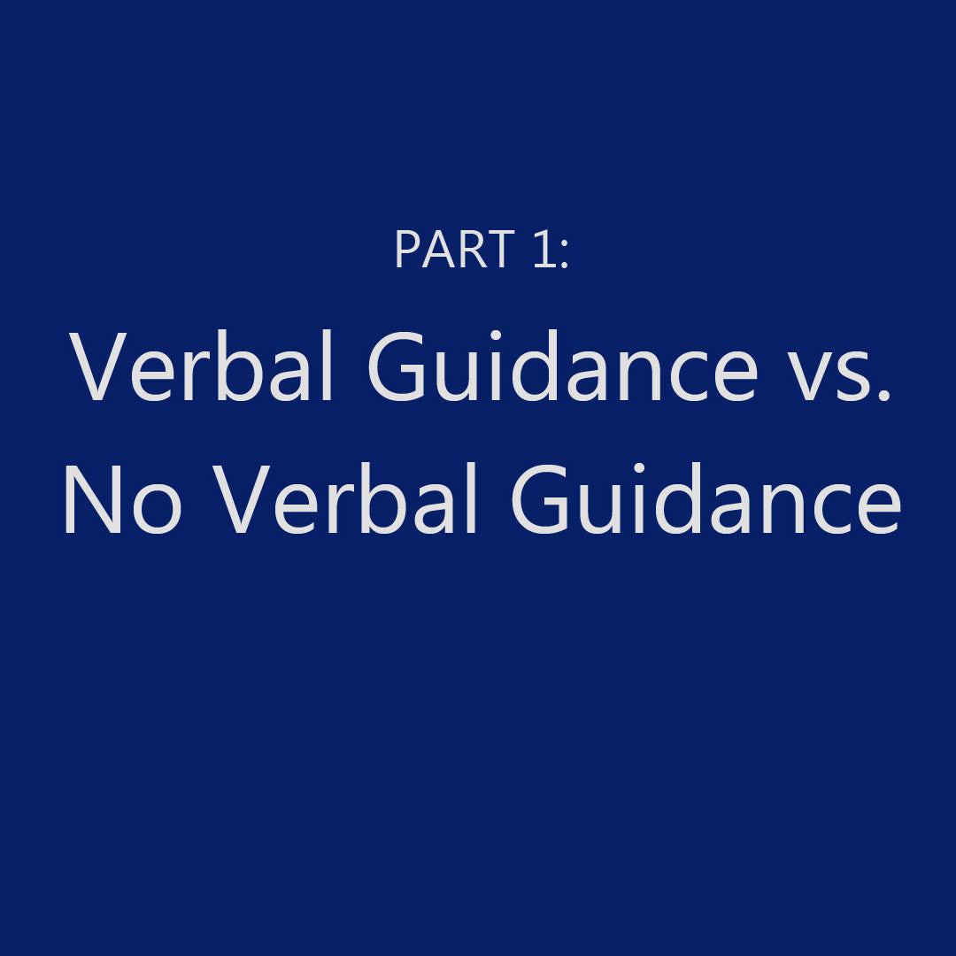 Verbal Guidance vs. No Guidance