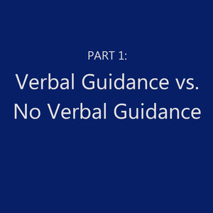 Verbal Guidance vs. No Guidance