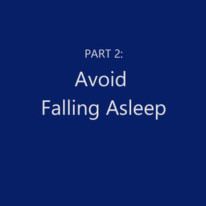 Avoid Falling Asleep