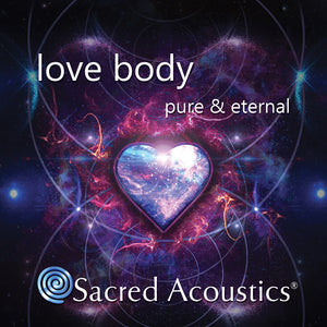 Love Body - pure and eternal