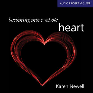 Becoming More Whole - Heart